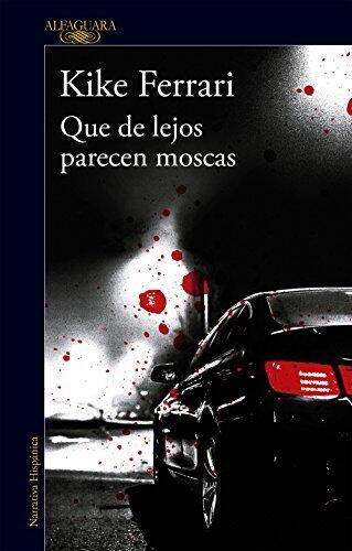 Que de Lejos Parecen Moscas