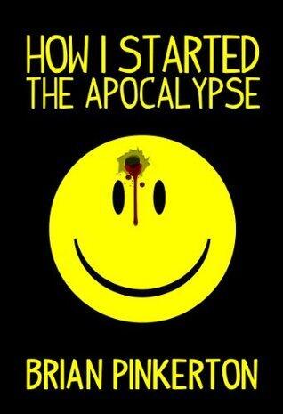 How I Started The Apocalypse