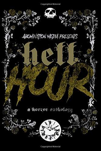 Hell Hour: A Horror Anthology