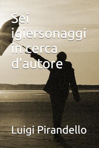 Sei personaggi in cerca d'autore