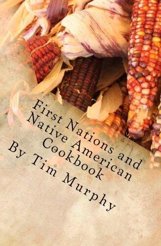 First Nations and Native American Cookbook