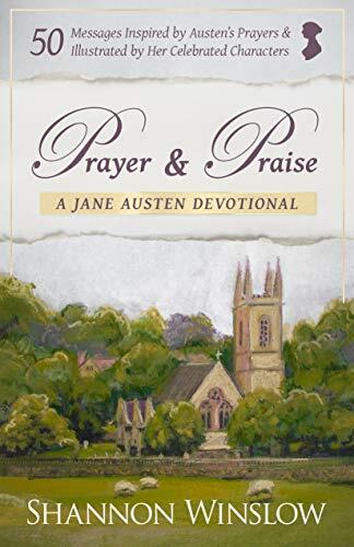 Prayer & Praise: A Jane Austen Devotional