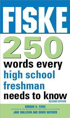 Fiske 250 Words Every High School Freshman Needs to Know: