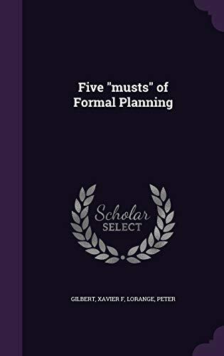Five "musts" of Formal Planning
