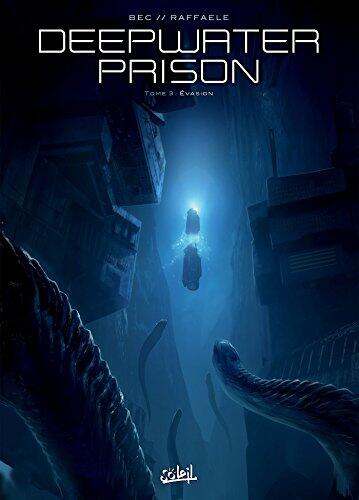 Deepwater Prison (T03): Évasion