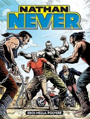 Nathan Never n. 265: Eroi nella polvere
