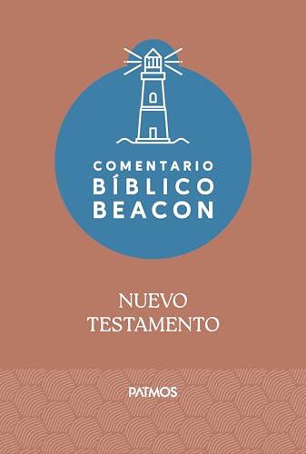 Comentario Bíblico Beacon - Nuevo Testamento / Beacon Bible Commentary - New Testament