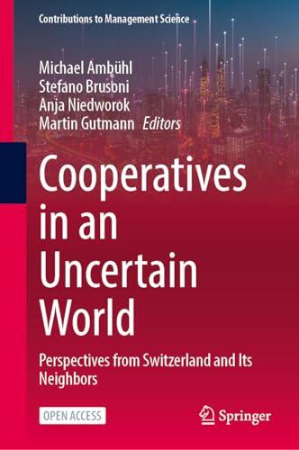 Cooperatives in an Uncertain World: Perspectives from Switzerland and Its Neighbors
