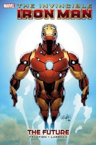 Invincible Iron Man Vol. 11: The Future (Invincible Iron Man