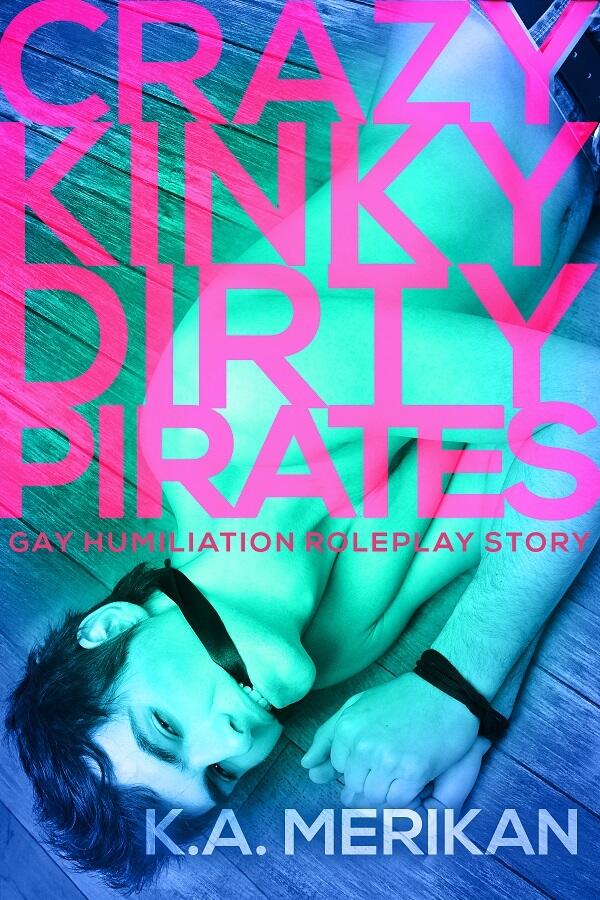 Crazy Kinky Dirty Pirates