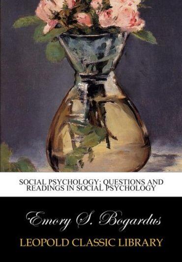 Social Psychology: Questions and Readings in Social Psychology