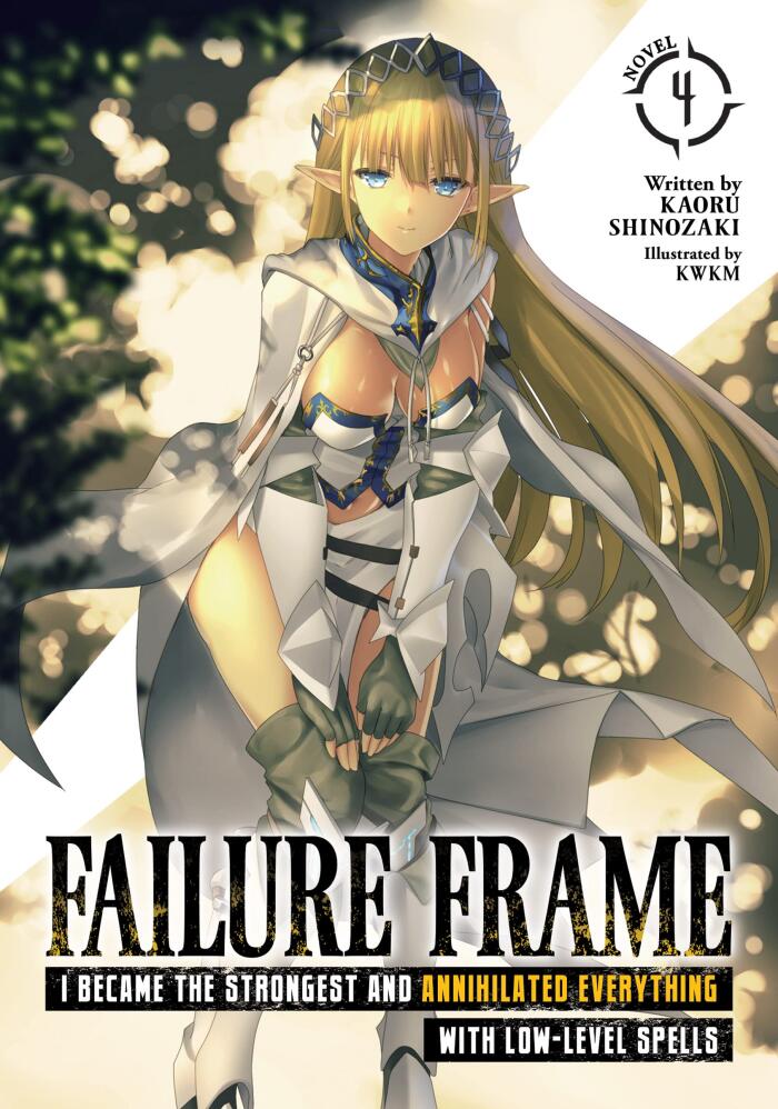 Failure Frame: I Became the Strongest and Annihilated Everything with Low-Level Spells (Volume 4)