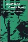 Catastrophic Coastal Storms: Hazard Mitigation and Development Management