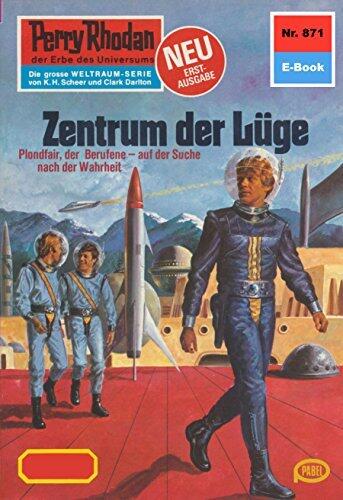 Perry Rhodan 871: Zentrum der Lüge: Perry Rhodan-Zyklus "Pan-Thau-Ra" (Perry Rhodan-Erstauflage)