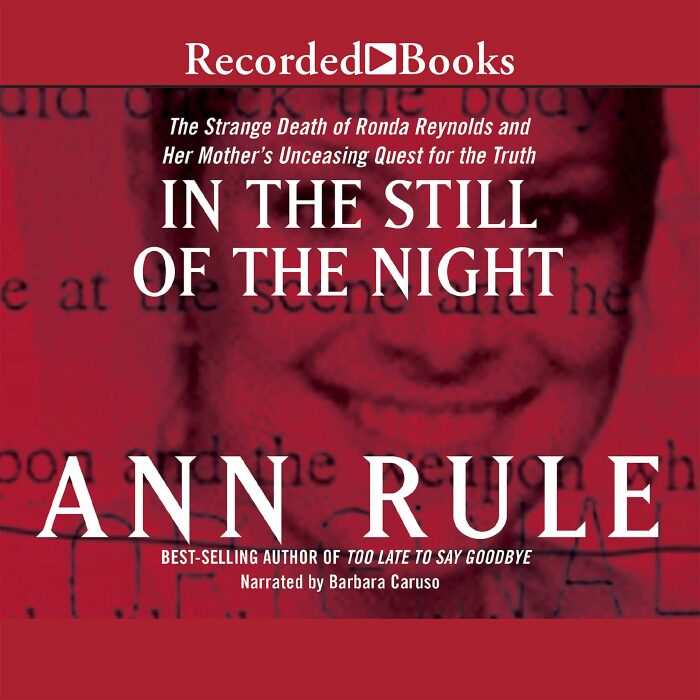 In the Still of the Night: The Strange Death of Ronda Reynolds and Her Mother's Unceasing Quest for the Truth
