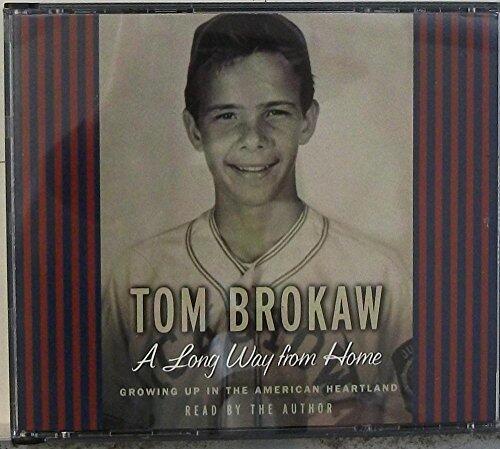 A Long Way From Home Tom Brokaw Mp3 Growing up in the American Heartland