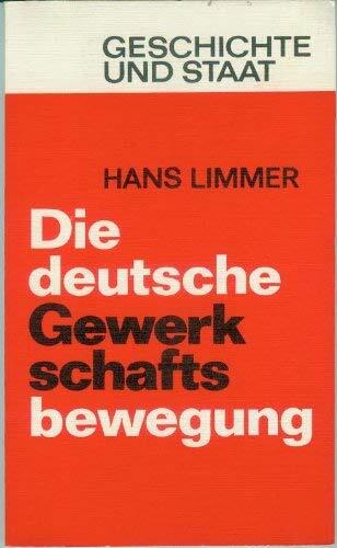 Die deutsche Gewerkschaftsbewegung (Geschichte und Staat)