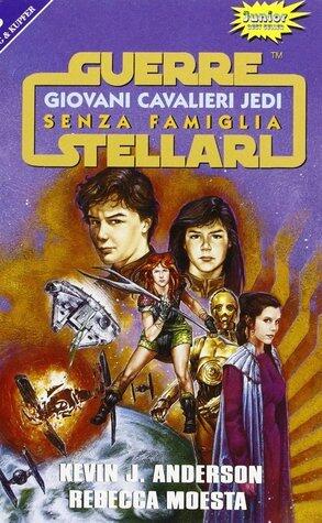 Guerre Stellari. Giovani Cavalieri Jedi senza famiglia