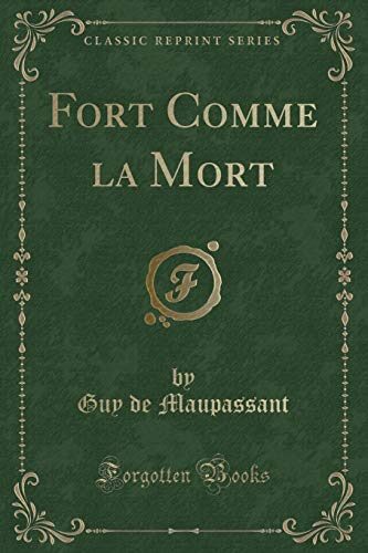 Fort Comme la Mort (Classic Reprint)