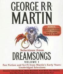 Selections from Dreamsongs 1: Fan Fiction and Sci-Fi from Martin's Early Years: Unabridged Selections