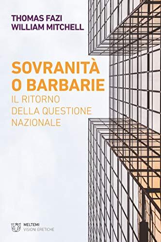 Sovranità ou Barbarie: Il Ritorno della Questione Nazionale