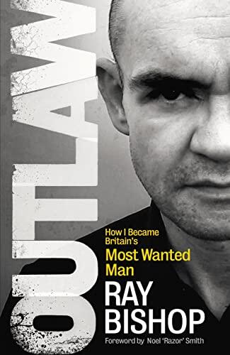 Outlaw: How I Became Britain's Most Wanted Man