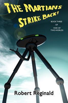 The Martians Strike Back!: War of Two Worlds, Book Three