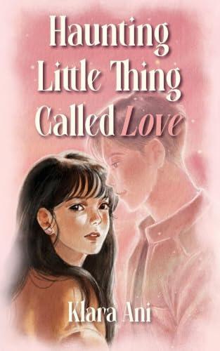 Haunting Little Thing Called Love