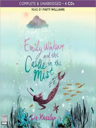 Emily Windsnap and the Castle in the Mist: Emily Windsnap Series, Book 3