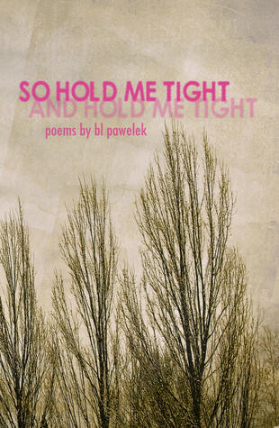 So Hold Me Tight and Hold Me Tight