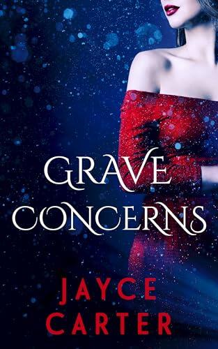 Grave Concerns: A Box Set