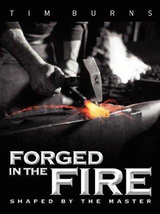 Forged in the Fire: Shaped by the Master