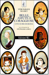 Belle, astute e coraggiose: Otto storie di eroine