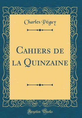 Cahiers de la Quinzaine (Classic Reprint)