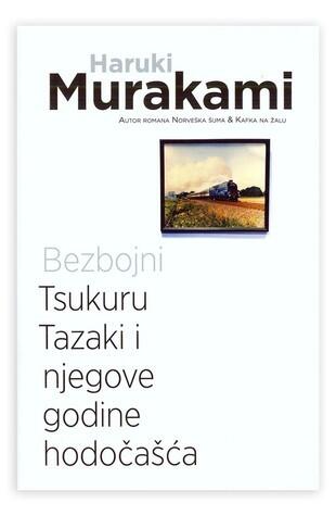 Bezbojni Tsukuru Tazaki i njegove godine hodočašća