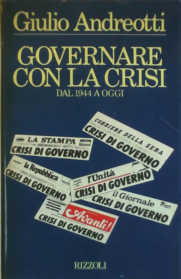 Governare con la crisi: Dal 1944 a oggi