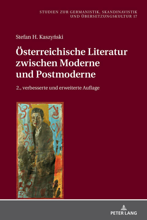 Österreichische Literatur Zwischen Moderne Und Postmoderne: Zweite, Verbesserte Und Erweiterte Auflage