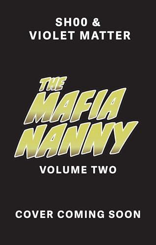 The Mafia Nanny Volume Two