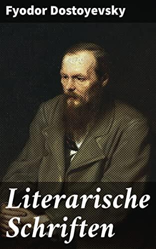 Literarische Schriften: Tiefgründige Einblicke in die menschliche Natur und russische Realismus