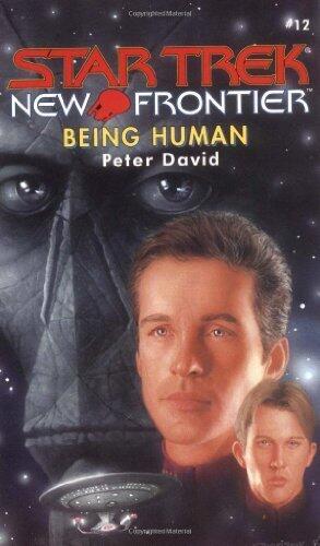 Being Human (Star Trek: New Frontier) by David, Peter (2001) Mass Market Paperback