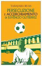 Persecuzione e accerchiamento di Juvêncio Gutierrez