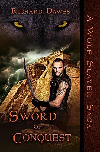 Sword of Conquest: A Wolf Slayer Saga