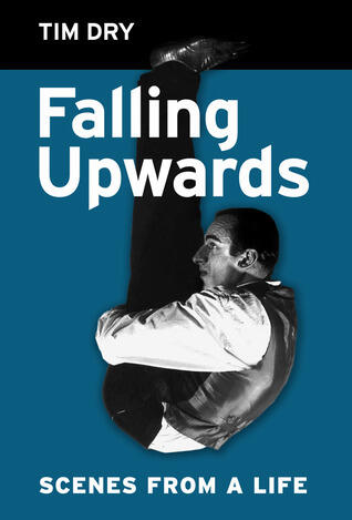 'Falling Upwards - Scenes From A Life'