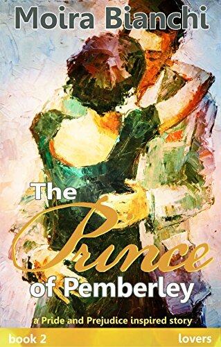 The Prince of Pemberley - Lovers: A Pride and Prejudice inspired story continues