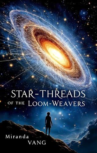 Star-Threads of the Loom-Weavers: A Symphony of Creation