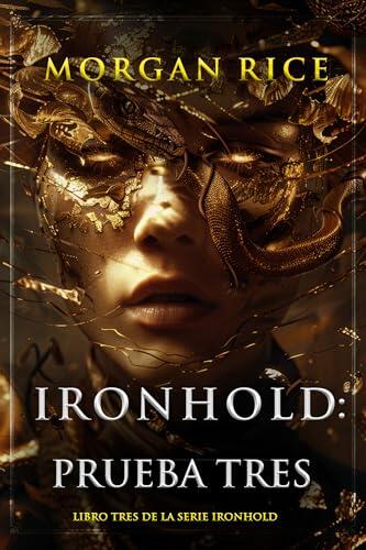 Ironhold: Prueba tres