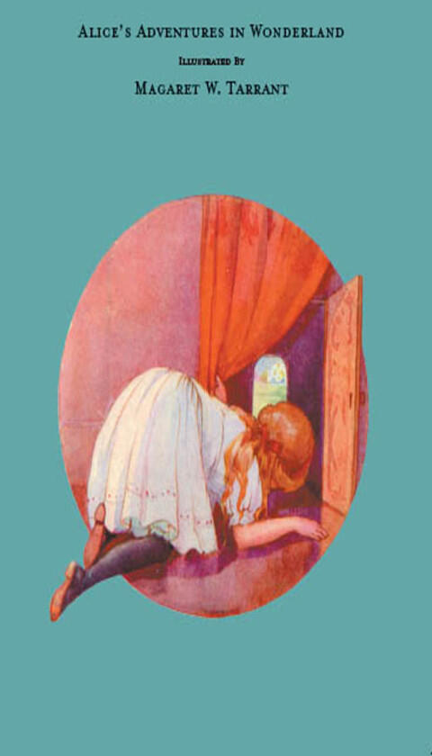 Alice's Adventures in Wonderland - With 48 Coloured Plates by Margaret W. Tarrant