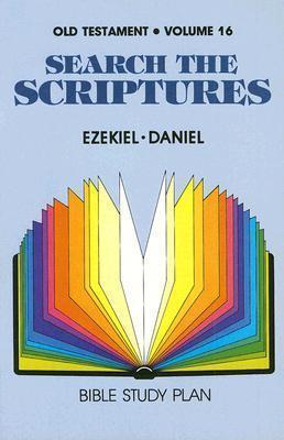 Search the Scriptures: Ezekiel, Daniel: Bible Study Plan