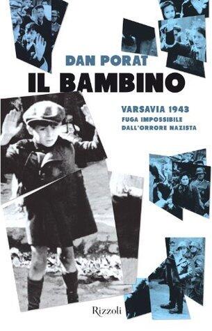 Il bambino: Varsavia 1943: Fuga impossibile dall'orrore nazista