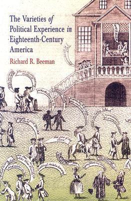 The Varieties of Political Experience in Eighteenth-Century America